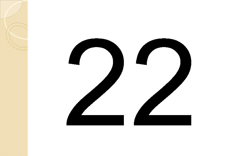 22 