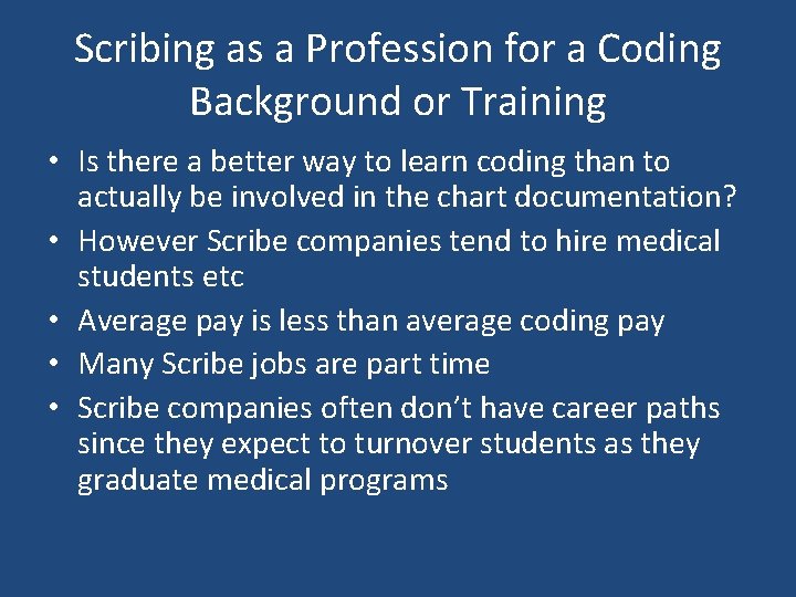 Scribing as a Profession for a Coding Background or Training • Is there a