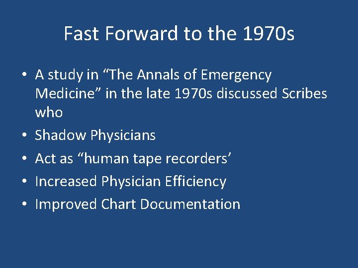 Fast Forward to the 1970 s • A study in “The Annals of Emergency