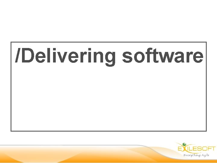 /Delivering software 