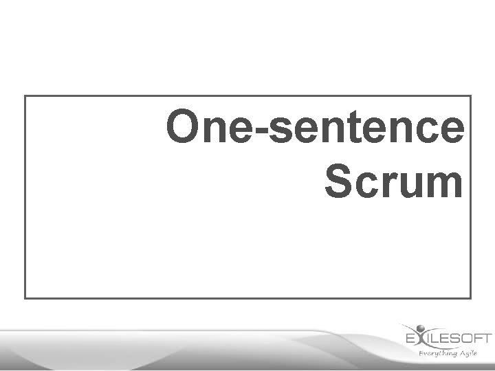 One-sentence Scrum 