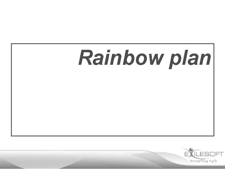 Rainbow plan 