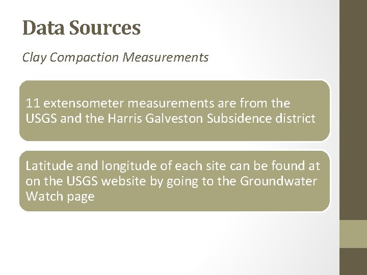 Data Sources Clay Compaction Measurements 11 extensometer measurements are from the USGS and the