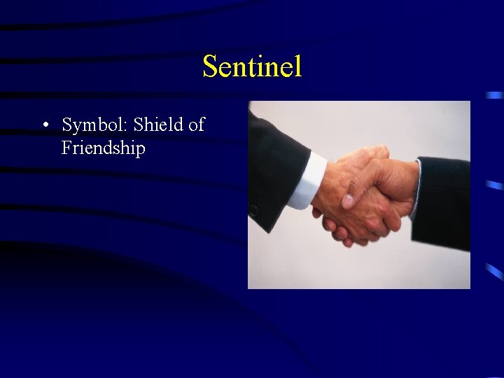 Sentinel • Symbol: Shield of Friendship 