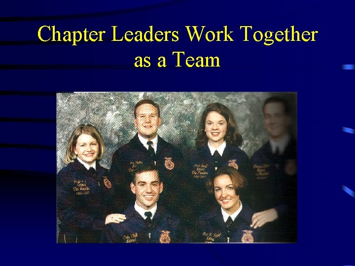 Chapter Leaders Work Together as a Team 