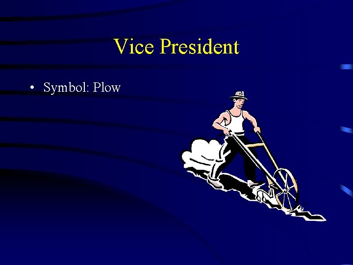 Vice President • Symbol: Plow 
