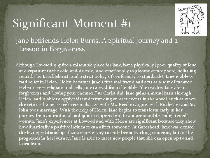 Significant Moment #1 Jane befriends Helen Burns: A Spiritual Journey and a Lesson in