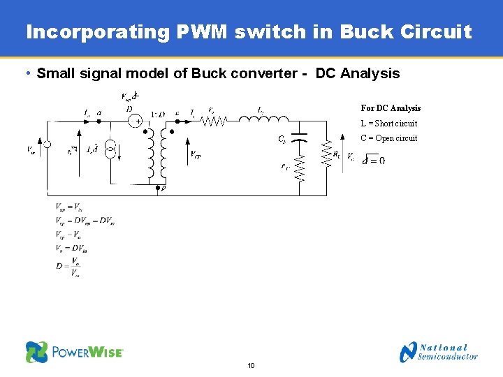 Incorporating PWM switch in Buck Circuit • Small signal model of Buck converter -