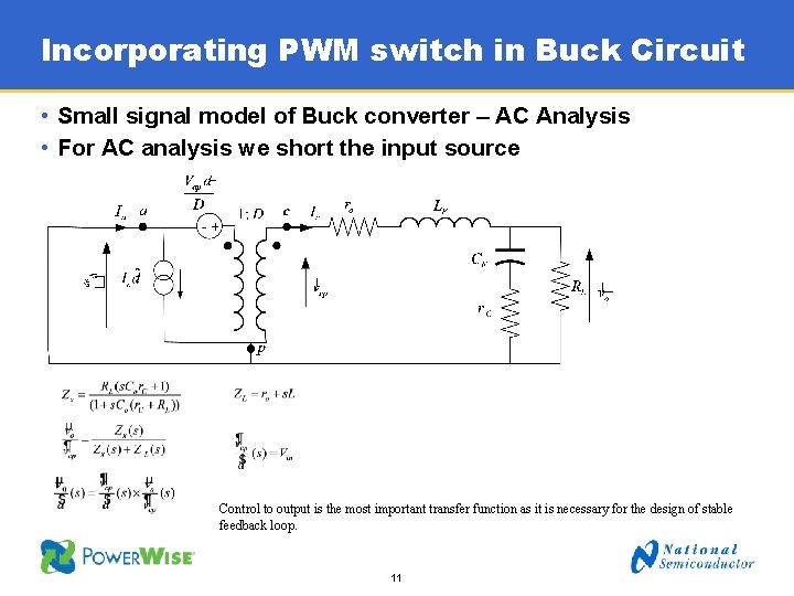 Incorporating PWM switch in Buck Circuit • Small signal model of Buck converter –