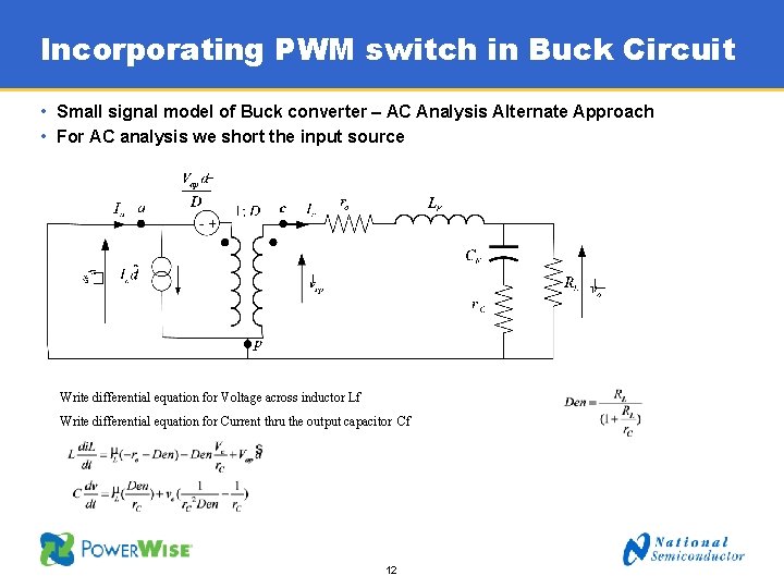 Incorporating PWM switch in Buck Circuit • Small signal model of Buck converter –