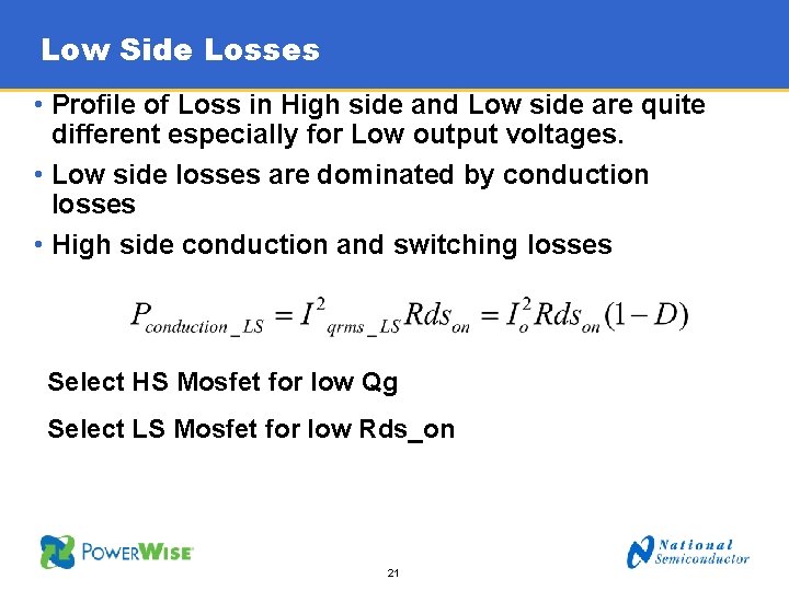 Low Side Losses • Profile of Loss in High side and Low side are