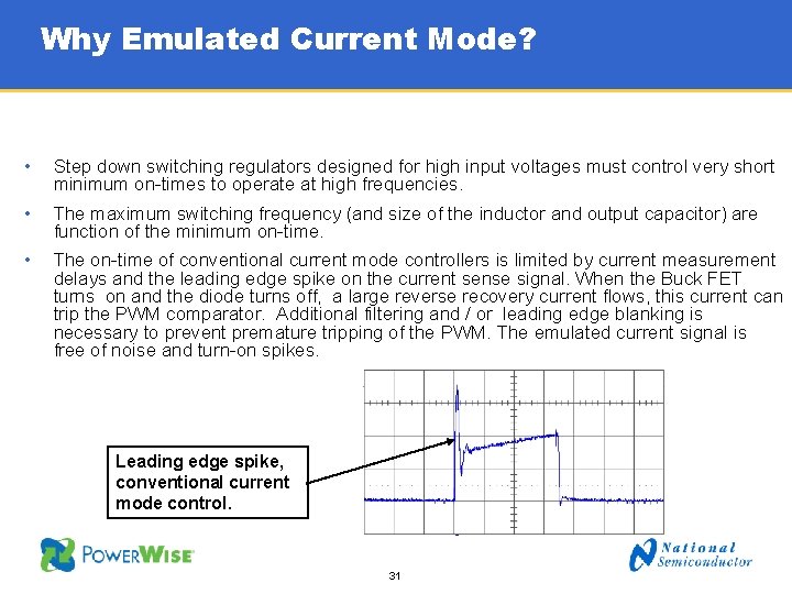 Why Emulated Current Mode? • Step down switching regulators designed for high input voltages