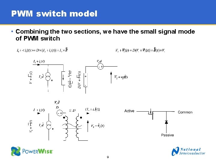 PWM switch model • Combining the two sections, we have the small signal mode