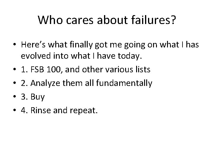 Who cares about failures? • Here’s what finally got me going on what I