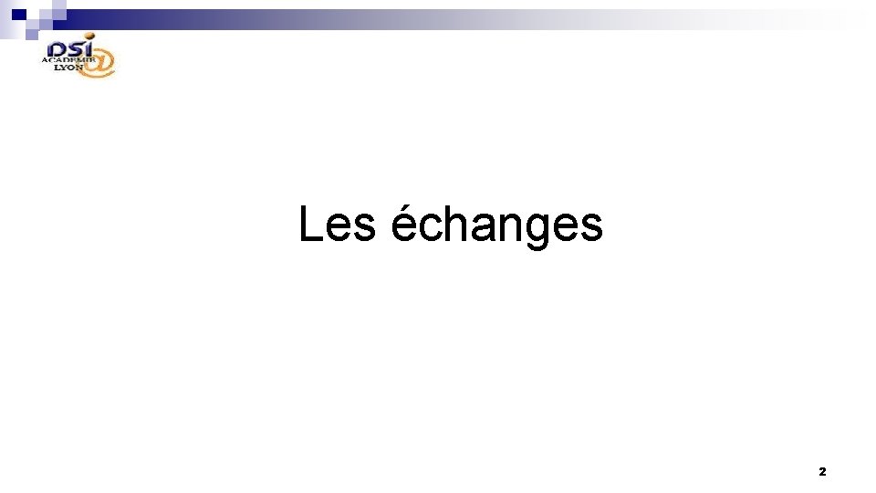 Les échanges 2 