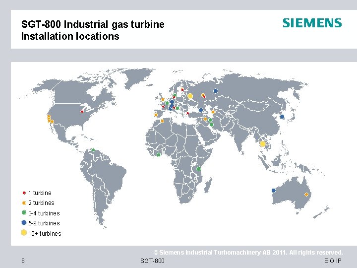 SGT-800 Industrial gas turbine Installation locations 1 turbine 2 turbines 3 -4 turbines 5
