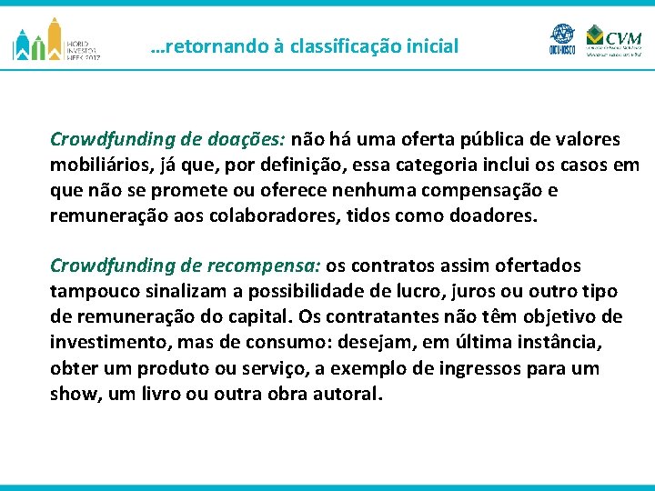 …retornando à classificação inicial Crowdfunding de doações: não há uma oferta pública de valores