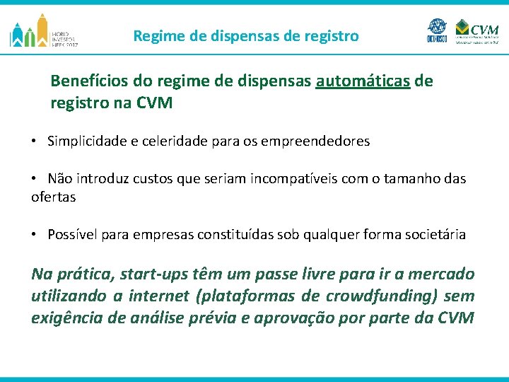 Regime de dispensas de registro Benefícios do regime de dispensas automáticas de registro na