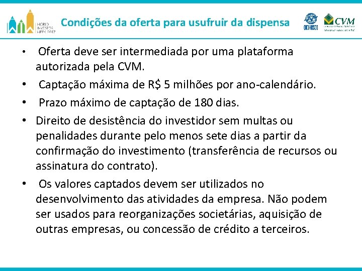 Condições da oferta para usufruir da dispensa • Oferta deve ser intermediada por uma