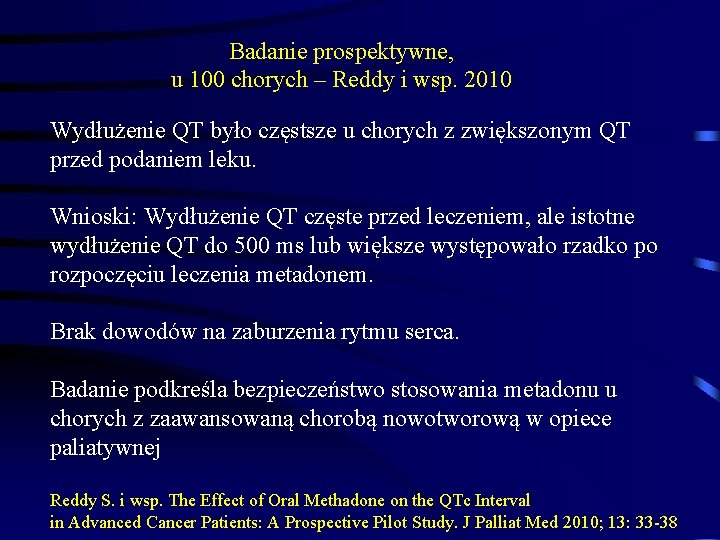 Badanie prospektywne, u 100 chorych – Reddy i wsp. 2010 Wydłużenie QT było częstsze