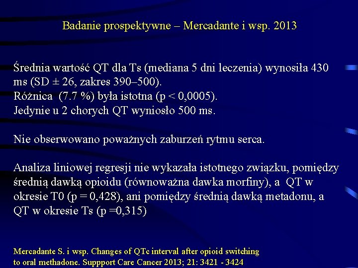 Badanie prospektywne – Mercadante i wsp. 2013 Średnia wartość QT dla Ts (mediana 5