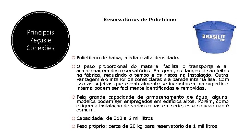 Reservatórios de Polietileno Principais Peças e Conexões o Polietileno de baixa, média e alta
