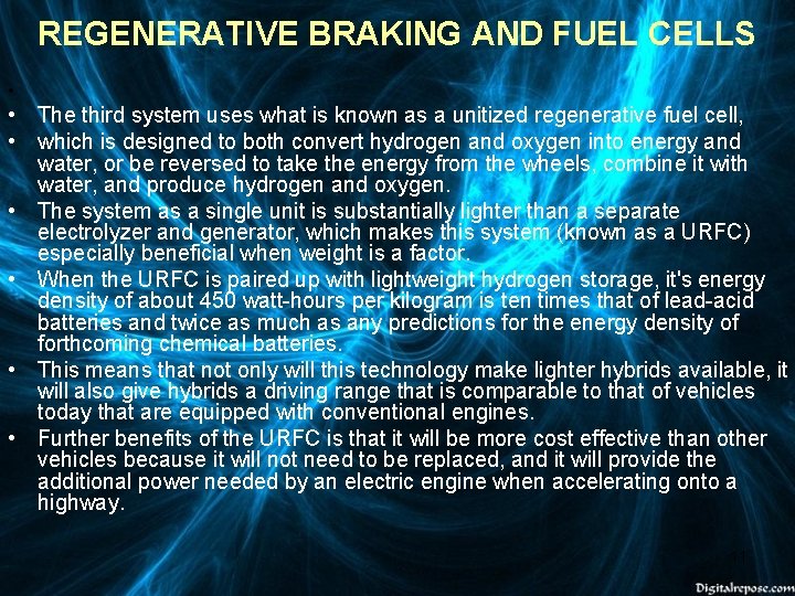 REGENERATIVE BRAKING AND FUEL CELLS • • The third system uses what is known