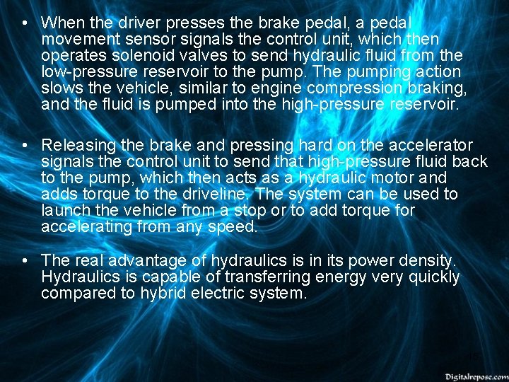  • When the driver presses the brake pedal, a pedal movement sensor signals