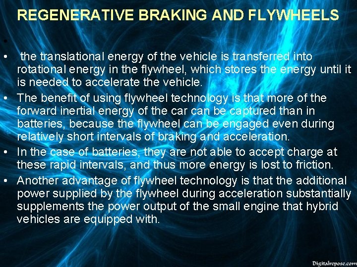REGENERATIVE BRAKING AND FLYWHEELS • • the translational energy of the vehicle is transferred