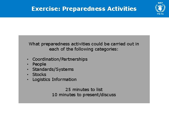 Exercise: Preparedness Activities What preparedness activities could be carried out in each of the