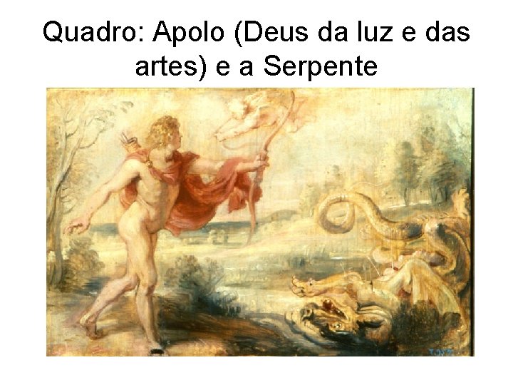 Quadro: Apolo (Deus da luz e das artes) e a Serpente 