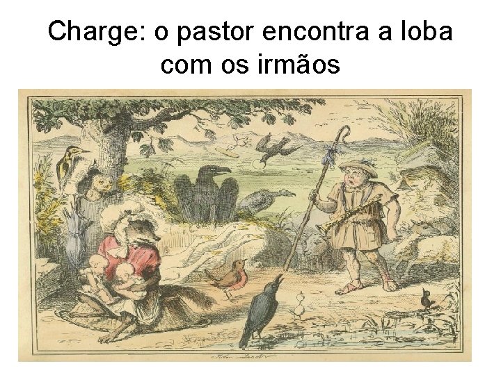 Charge: o pastor encontra a loba com os irmãos 