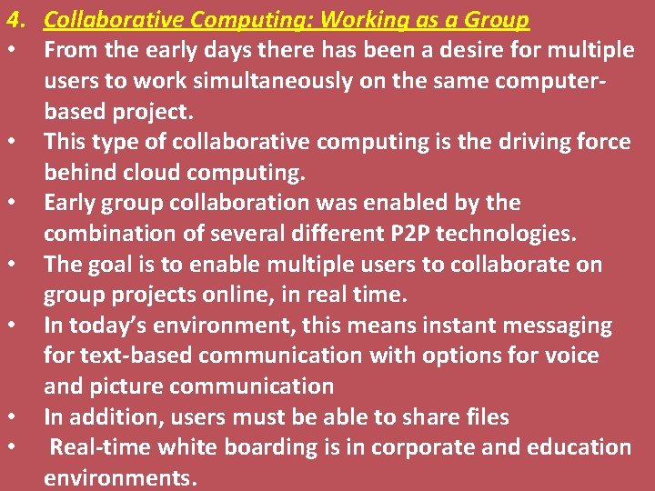 4. Collaborative Computing: Working as a Group • From the early days there has