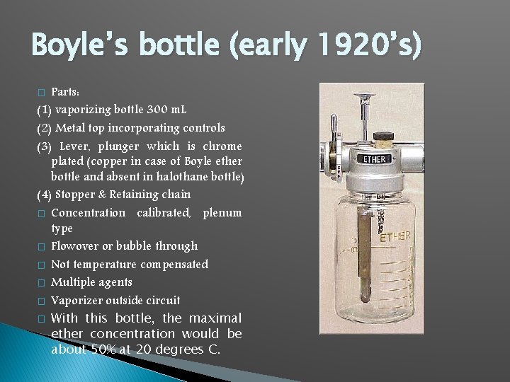Boyle’s bottle (early 1920’s) Parts: (1) vaporizing bottle 300 m. L (2) Metal top