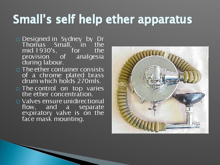 Small’s self help ether apparatus � � Designed in Sydney by Dr Thomas Small,