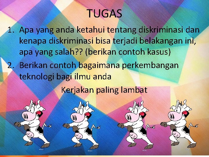 TUGAS 1. Apa yang anda ketahui tentang diskriminasi dan kenapa diskriminasi bisa terjadi belakangan