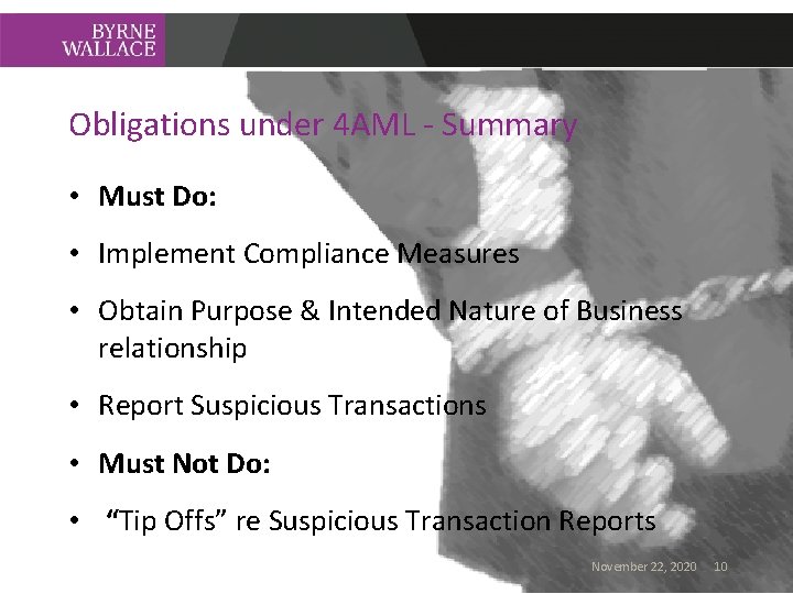 Obligations under 4 AML - Summary • Must Do: • Implement Compliance Measures •