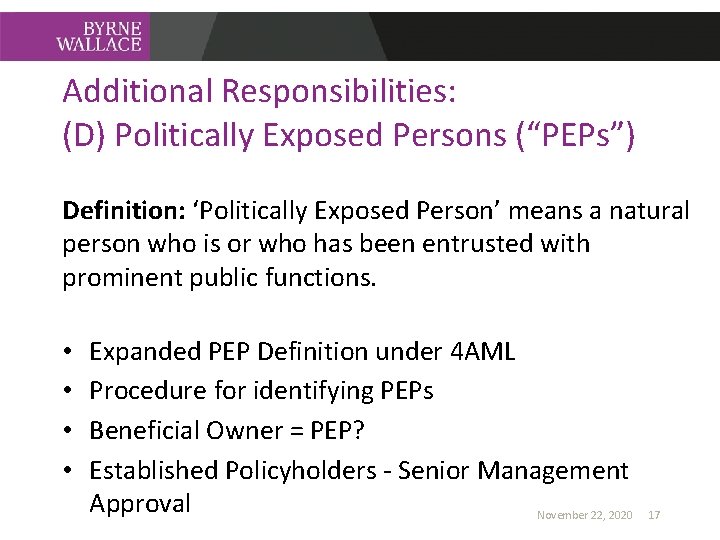 Additional Responsibilities: (D) Politically Exposed Persons (“PEPs”) Definition: ‘Politically Exposed Person’ means a natural