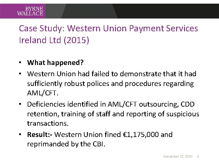Case Study: Western Union Payment Services Ireland Ltd (2015) • What happened? • Western