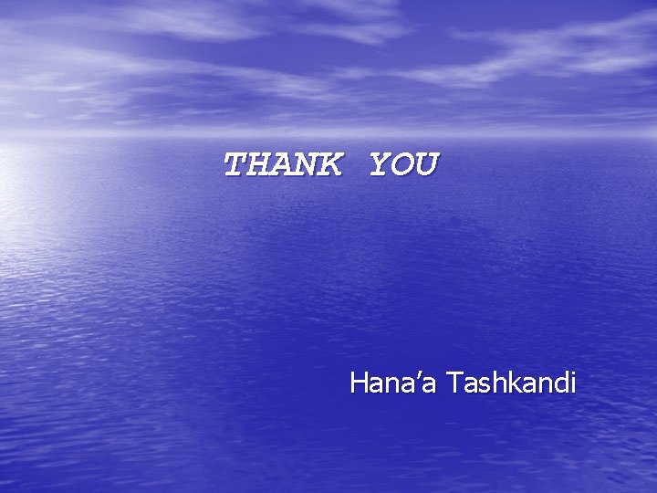 THANK YOU Hana’a Tashkandi 