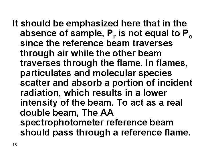 It should be emphasized here that in the absence of sample, Pr is not