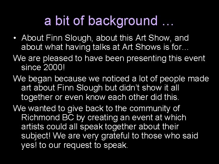 a bit of background … • About Finn Slough, about this Art Show, and