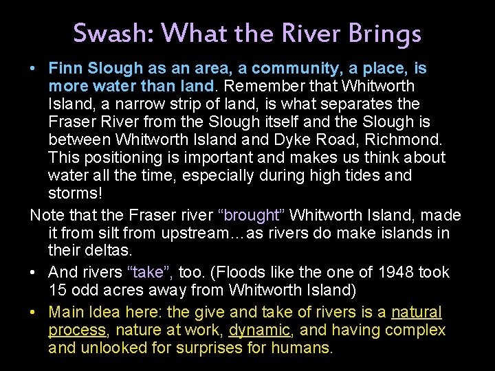Swash: What the River Brings • Finn Slough as an area, a community, a