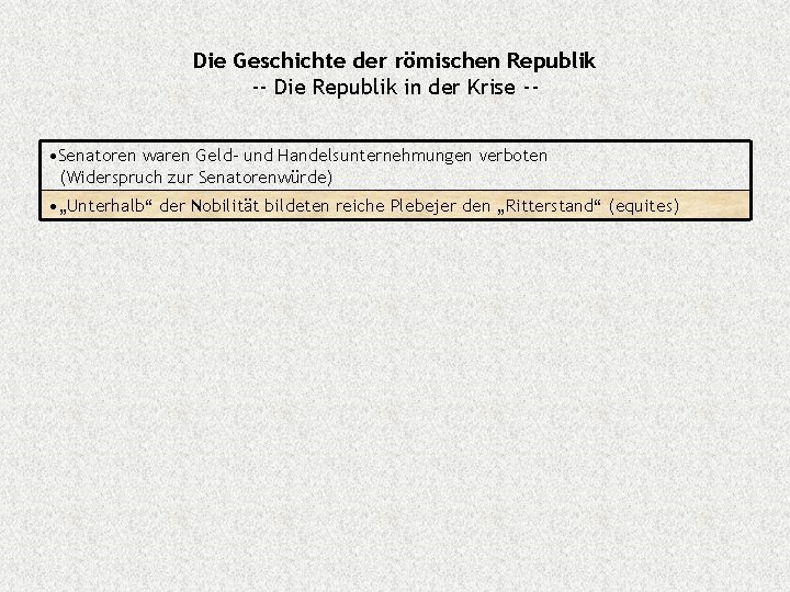 Die Geschichte der römischen Republik -- Die Republik in der Krise - • Senatoren