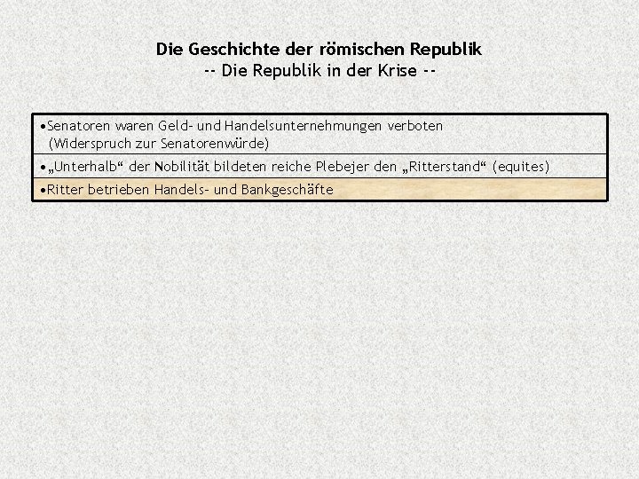 Die Geschichte der römischen Republik -- Die Republik in der Krise - • Senatoren