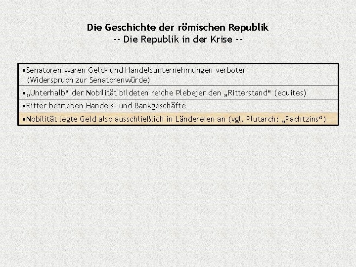 Die Geschichte der römischen Republik -- Die Republik in der Krise - • Senatoren