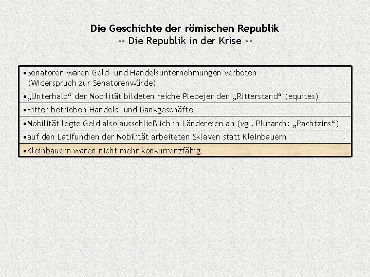 Die Geschichte der römischen Republik -- Die Republik in der Krise - • Senatoren