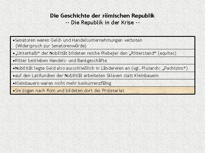 Die Geschichte der römischen Republik -- Die Republik in der Krise - • Senatoren