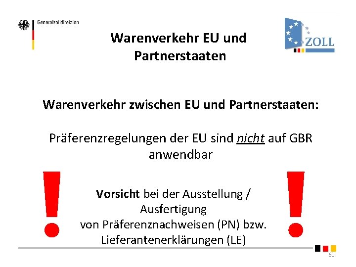 Warenverkehr EU und Partnerstaaten Warenverkehr zwischen EU und Partnerstaaten: Präferenzregelungen der EU sind nicht Warenverkehr EU und Partnerstaaten Warenverkehr zwischen EU und Partnerstaaten: Präferenzregelungen der EU sind nicht