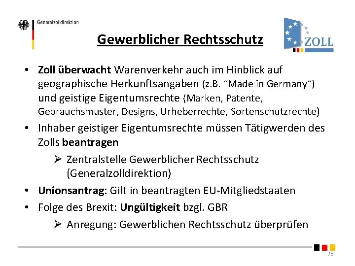 Gewerblicher Rechtsschutz • Zoll überwacht Warenverkehr auch im Hinblick auf geographische Herkunftsangaben (z. B. Gewerblicher Rechtsschutz • Zoll überwacht Warenverkehr auch im Hinblick auf geographische Herkunftsangaben (z. B.
